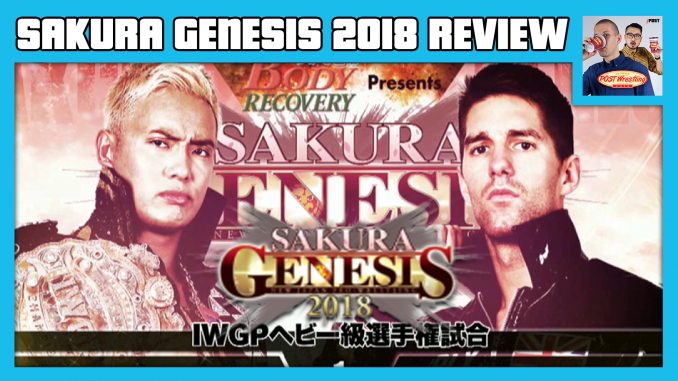Njpw Sakura Genesis 18 Review Post Wrestling Wwe Nxt Aew Njpw Ufc Podcasts News Reviews
