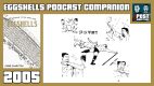 EGGSHELLS Podcast Companion: 2005 w/ Matt Charlton