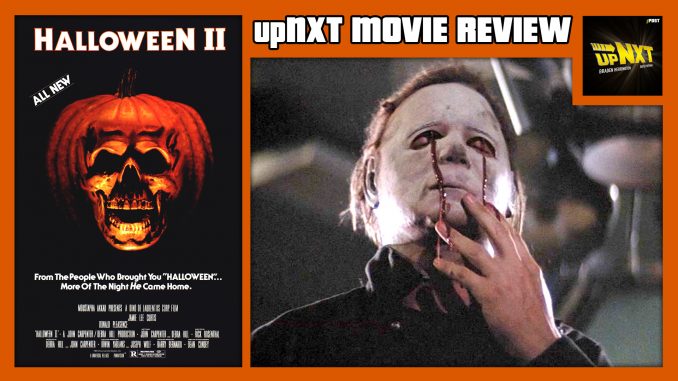 upNXT MOVIE REVIEW – Halloween II (1981)