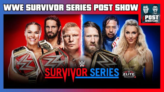 WWE Survivor Series 2018 POST Show w/ John Pollock & Wai Ting