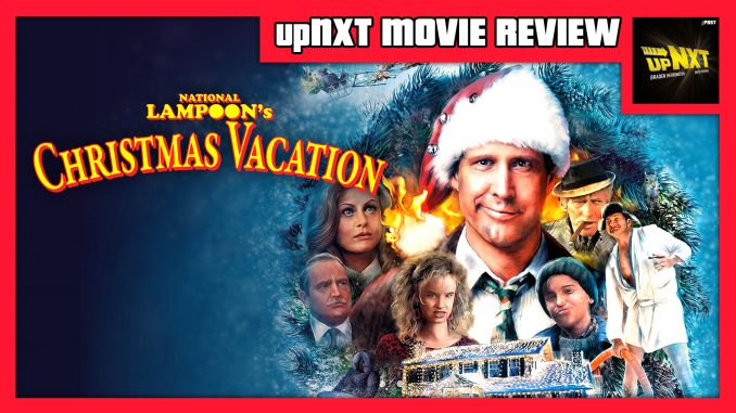 upNXT MOVIE REVIEW – National Lampoon’s Christmas Vacation (1989)