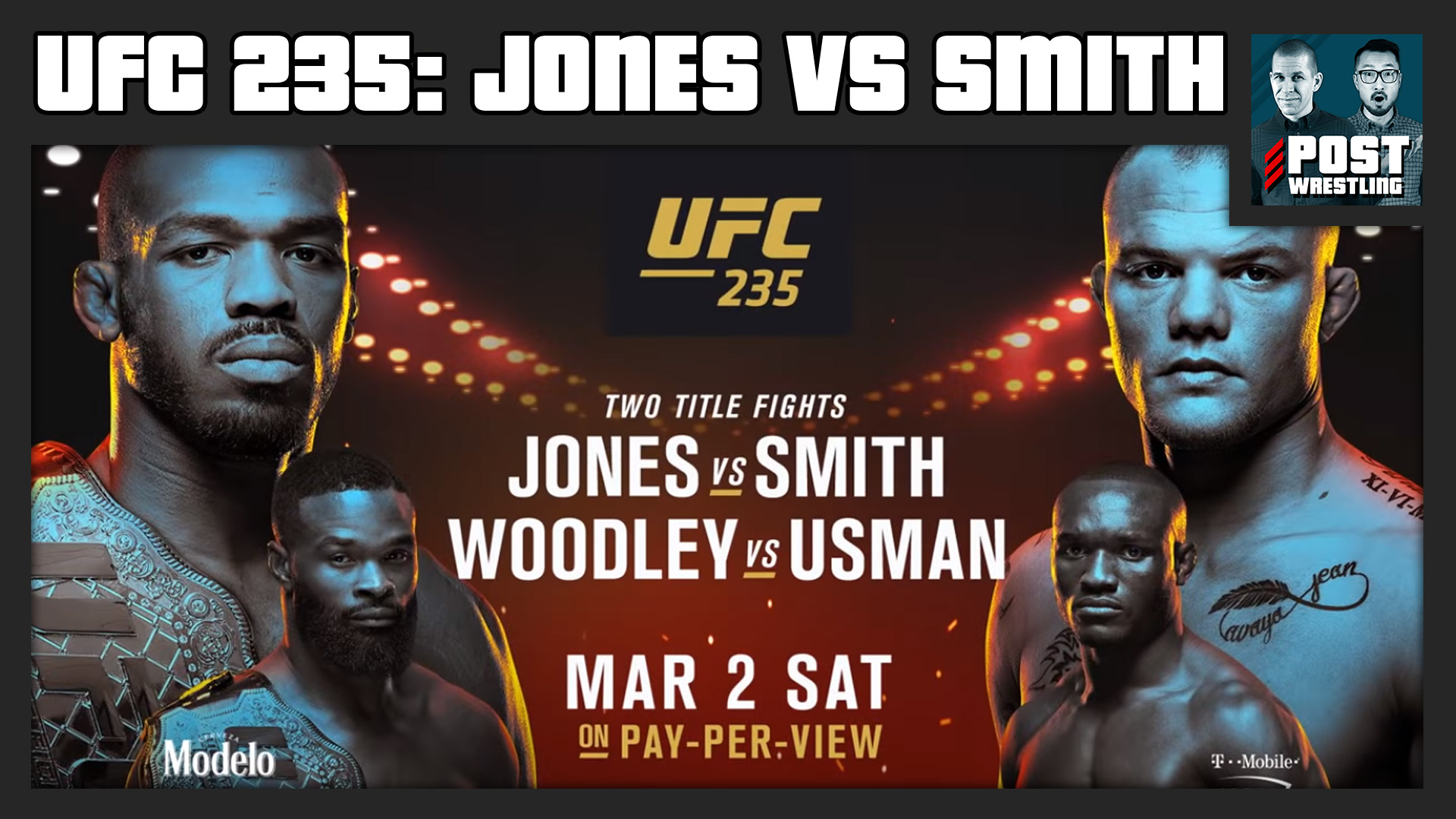 UFC 235 POST Show: Jon Jones vs. Anthony Smith1920 x 1080