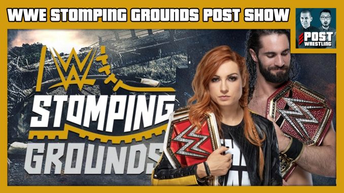 WWE Stomping Grounds POST Show