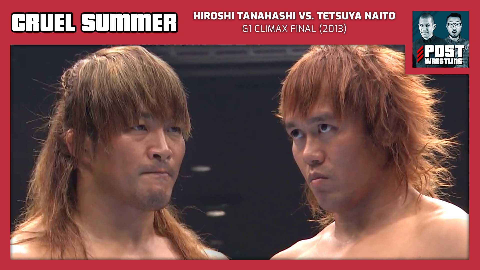 Cruel Summer #23: Hiroshi Tanahashi vs. Tetsuya Naito (2013) w