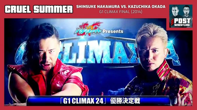 Cruel Summer #24: Shinsuke Nakamura vs. Kazuchika Okada (2014) w/ Joey Bay