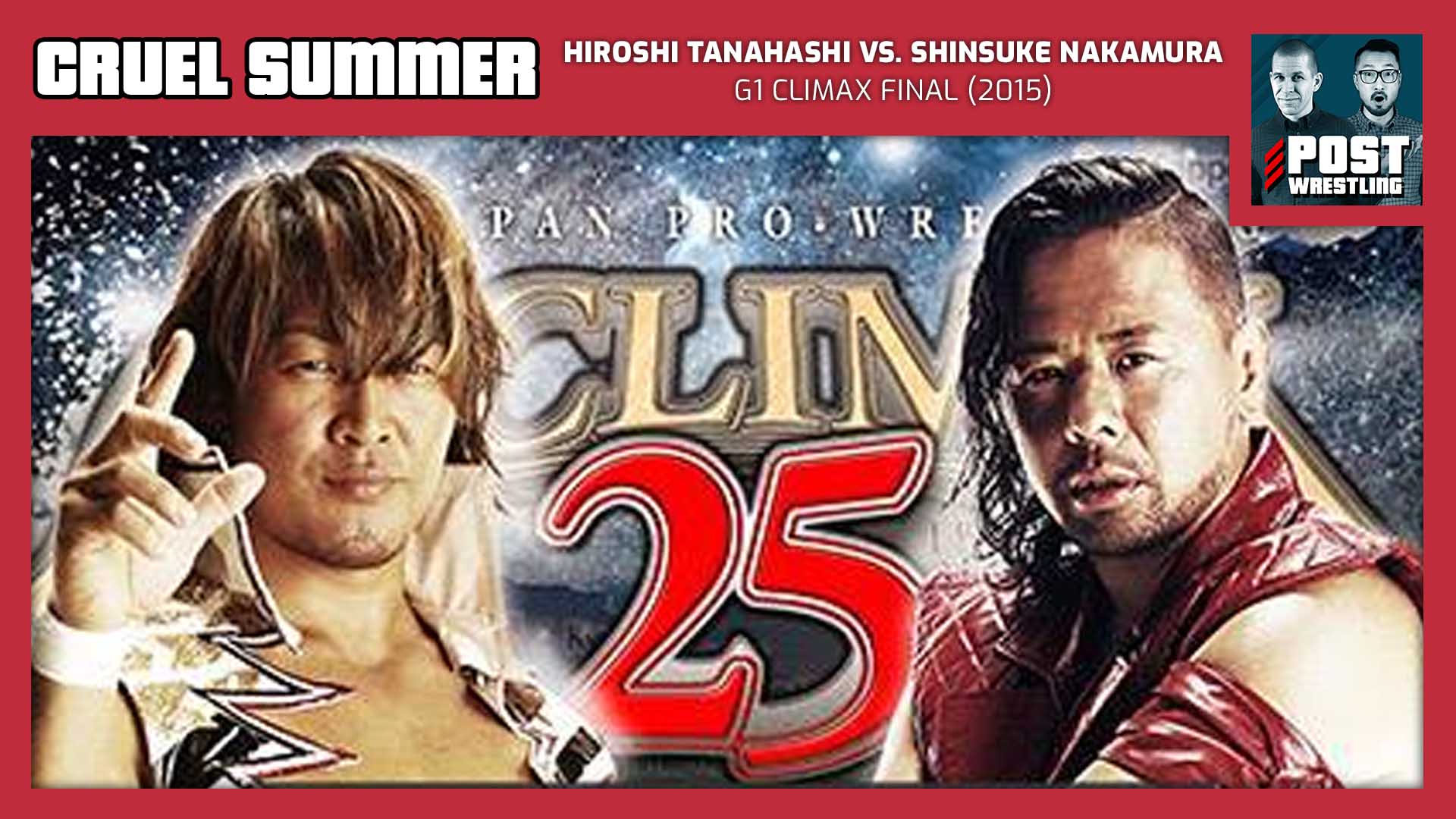 Cruel Summer #25: Hiroshi Tanahashi vs. Shinsuke Nakamura (2015) w