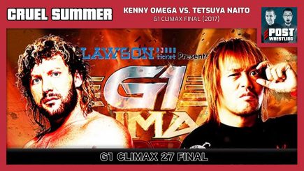 Cruel Summer #27: Kenny Omega vs. Tetsuya Naito (2017) w/ Joel Abraham