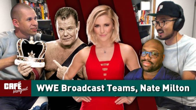 Café Hangout: New WWE Broadcast Teams, AEW UK TV, NXT Rating, Nate Milton