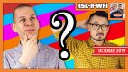 ASK-A-WAI: Ask Us Anything! (October 2019)