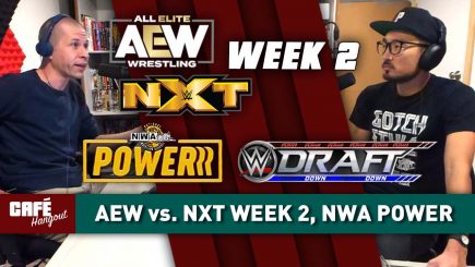 Café Hangout: AEW vs. NXT Week 2, NWA Powerrr, WWE Draft