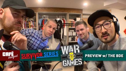 Café Hangout: Survivor Series & TakeOver Preview w/ The BDE