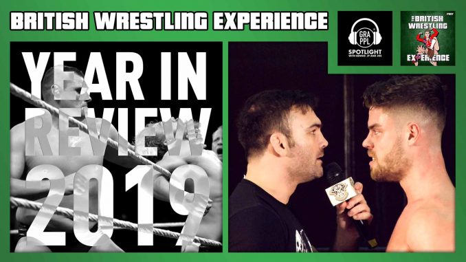 BRITISH WRESTLING EXPERIENCE 12/27/19: Year In Review 2019