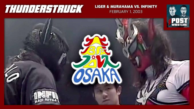 Thunderstruck #10: Liger & Murahama vs. Infinity (2/1/03) w/ STRIGGA