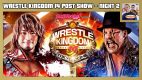 NJPW Wrestle Kingdom 14 POST Show (Night 2)