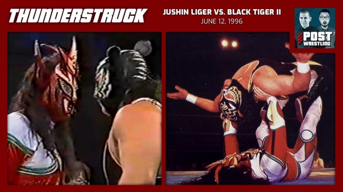 Thunderstruck #18: Jushin Liger vs. Black Tiger II [Eddie Guerrero] (6/12/96) w/ Mike Murray