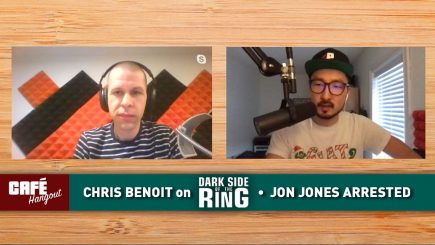 Café Hangout: Chris Benoit on Dark Side of the Ring, Jon Jones arrested