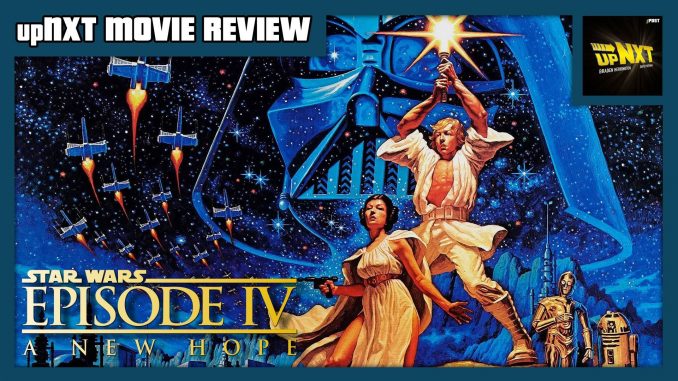 upNXT MOVIE REVIEW - Star Wars Episode IV: A New Hope (1977)