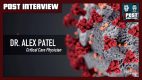 POST INTERVIEW: Dr. Alex Patel discusses latest on COVID-19