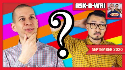 ASK-A-WAI: Ask Us Anything! (September 2020)
