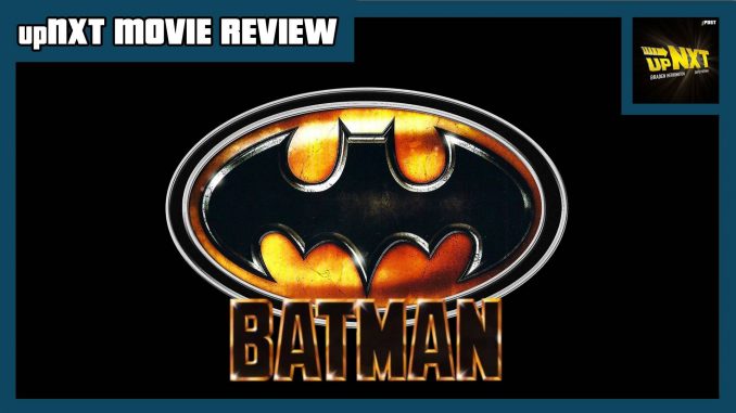 upNXT MOVIE REVIEW: Batman (1989)