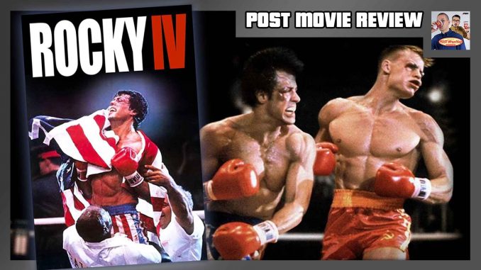 POST MOVIE REVIEW: Rocky IV (1985)