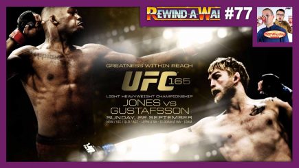 REWIND-A-WAI #77: UFC 165 – Jones vs. Gustafsson