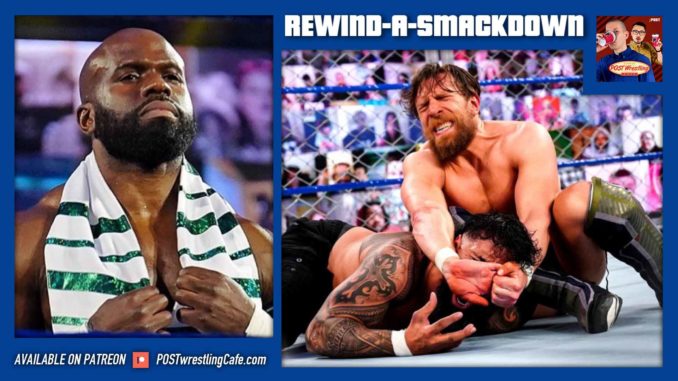 REWIND-A-SMACKDOWN 3/5/21: Bryan vs. Uso Steel Cage, Apollo Crews