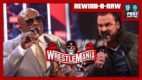 REWIND-A-RAW 4/5/21: WrestleMania 37 Go-Home Show