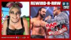 REWIND-A-RAW 4/12/21: Raw After Mania, Jericho on Broken Skull Sessions