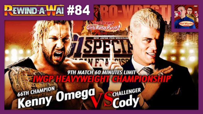REWIND-A-WAI #84: NJPW G1 Special in San Francisco – Omega vs. Cody (2018)