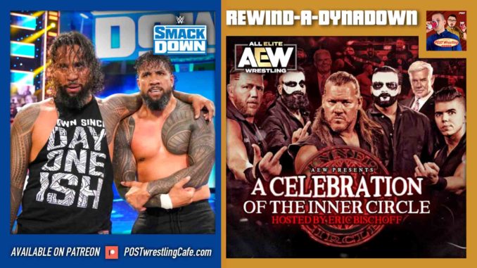 REWIND-A-DYNADOWN 5/28/21: WWE-AEW Doubleheader