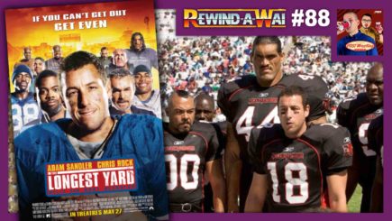 REWIND-A-WAI #88: The Longest Yard (2005 film)