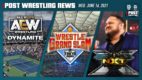 POST News 6/16/21: AEW heads to NYC, Samoa Joe returns to NXT