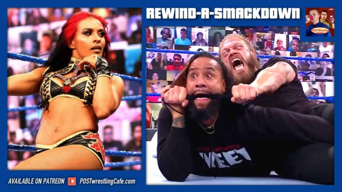 REWIND-A-SMACKDOWN 7/2/21: Zelina Vega, Owens vs. Zayn, Edge