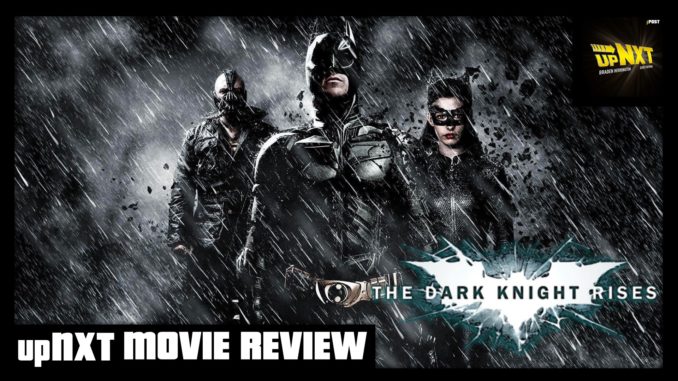 upNXT MOVIE REVIEW: The Dark Knight Rises (2012)