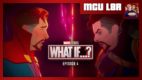 MCU L8R: What If… Ep. 4 “Doctor Strange Lost His Heart?”