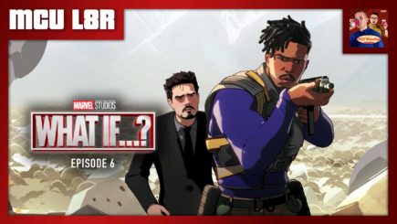 MCU L8R: What If…? Ep. 6 “Killmonger Rescued Tony Stark?” (w/ PWTcast)