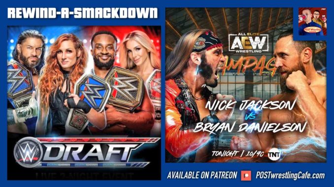 RASD 10/1/21: WWE Draft Night 1, Bryan Danielson vs Nick Jackson