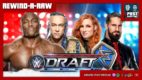 REWIND-A-RAW 10/4/21: WWE Draft Night 2