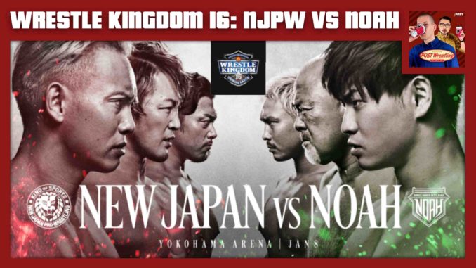 Wrestle Kingdom 16 Night 3: NJPW vs NOAH POST Show