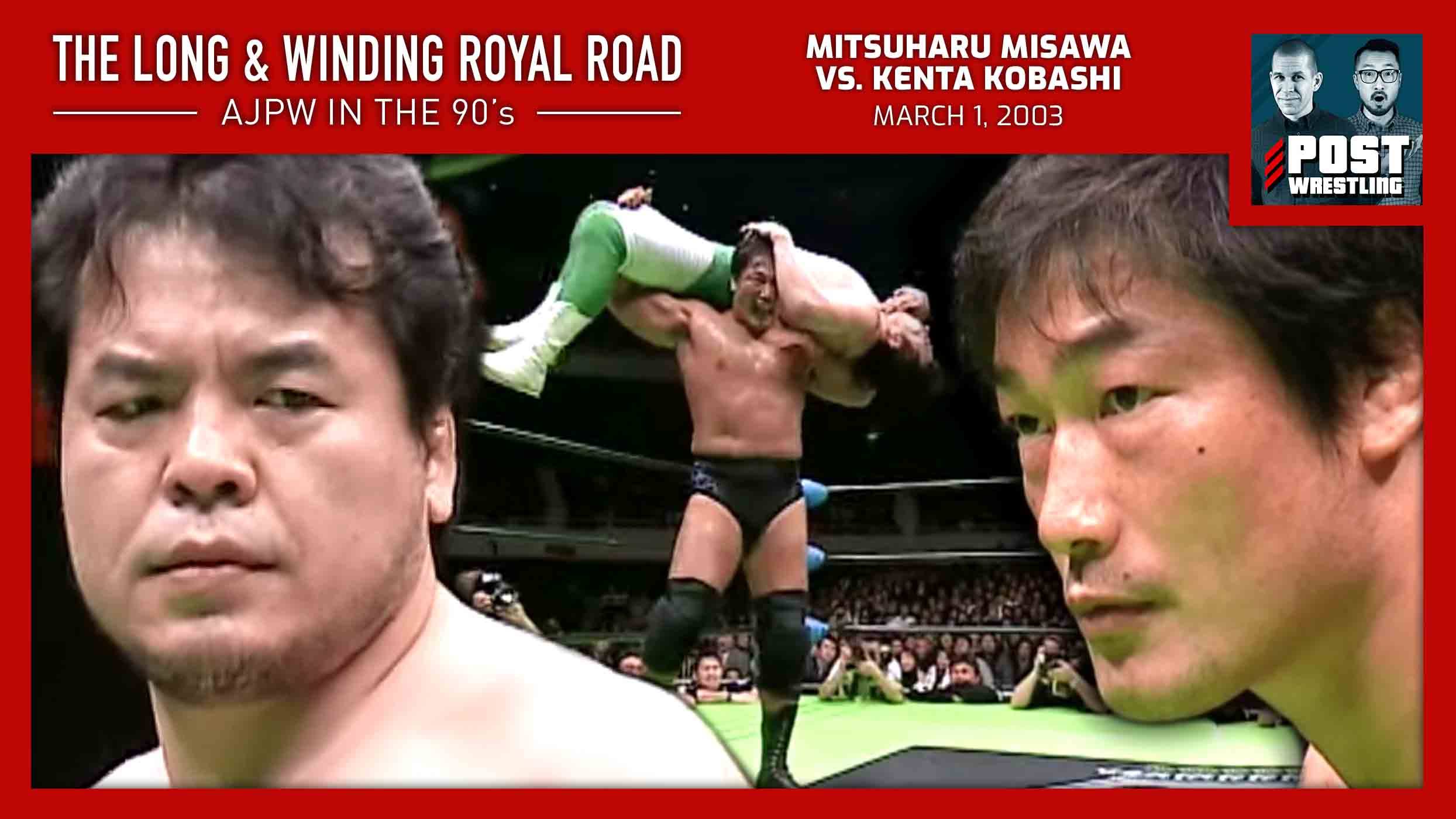 L&WRR 19 Mitsuharu Misawa vs. Kenta Kobashi (3/1/03) w/ Martin Bushby