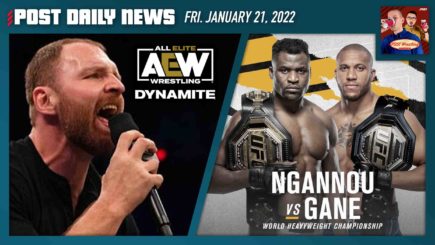 POST News 1/21: AEW Dynamite finishes #1, UFC 270 Preview