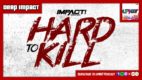 DEEP IMPACT 1/8/22: IMPACT Hard To Kill 2022 Review