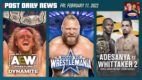 AEW Dynamite Tops Cable, WWE-MSG, UFC 271 Preview | POST News 2/11
