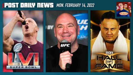 WWE-Super Bowl, UFC 271 fallout, Samoa Joe in HOF | POST News 2/14