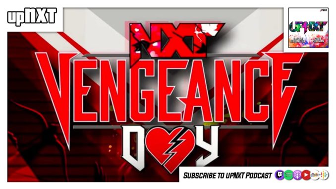 upNXT 2/15/22: Vengeance Day 2022
