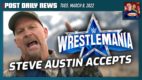 Steve Austin at WrestleMania 38 | POST News 3/8