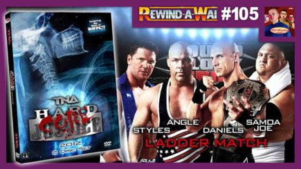 REWIND-A-WAI #105: TNA Hardcore Justice (2012)