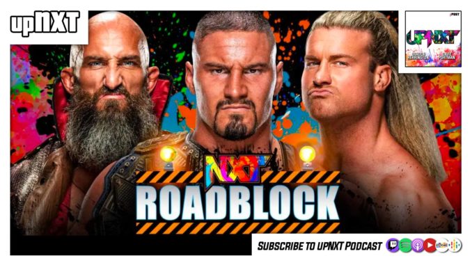 upNXT 3/8/22: NXT Roadblock