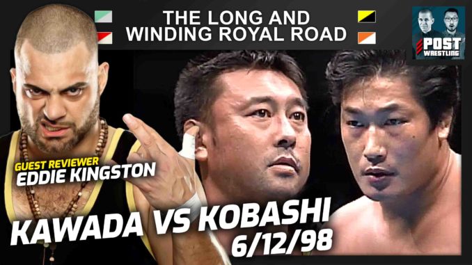 Eddie Kingston reviews Kenta Kobashi vs. Toshiaki Kawada (6/12/98) | L&WRR #22